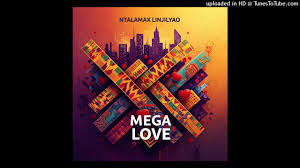 Ntalamax - Mega Love