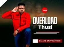 Overload Thusi - Salute Emaphanteni EP