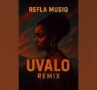 Refla De Musiq - Uvalo Remix