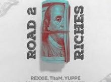 Rexxie, TitoM, Yuppe & YKB - ROAD 2 RICHES (feat. 2woShortRSA)