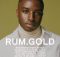 Rum gold - Love Me Better