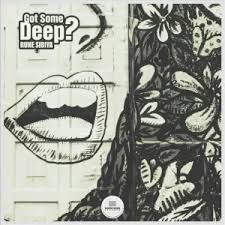 Rune Sibiya – Got Some Deep? EP