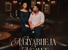 Sbahle x Mawelele – Ngiyabheja Ngawe