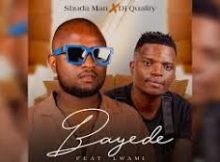 Sbuda Man, Thoby Dladla, Lwami, DJ Quality – Bayede Remix