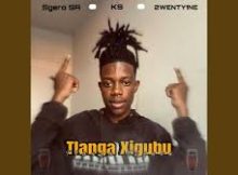 Sgero SA - Tlanga Xigubu (feat. KS & 2WENTY1NE)
