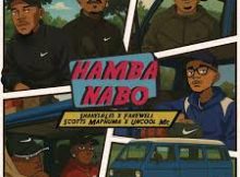 Shakes & Les, Fake'well, Scotts Maphuma, Uncool MC - Hamba Nabo