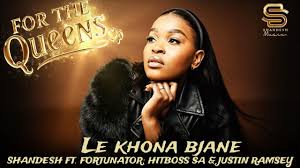 Shandesh, Fortunator, Hitboss SA & Justin Ramsey – Le khona bjane
