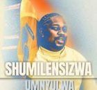 Shumilensizwa – Uwena Owazifakayo