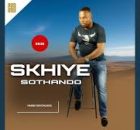 Skhiye Sothando - Iphelile I value