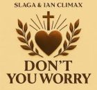 Slaga & Ian Climax - Don't You Worry