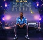 Slaga – Groove Utopia EP