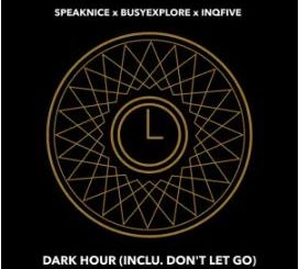 SpeakNice, BusyExplore & InQfive – Dark Hour