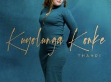 Thandi Tanewe – Kuyolunga Konke