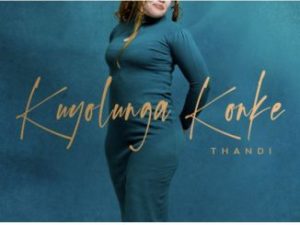 Thandi Tanewe – Kuyolunga Konke