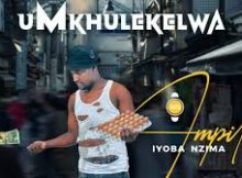 ALBUM: UMkhulekelwa – Iyoba Nzima