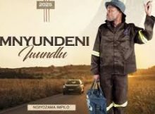 UMnyundeni New Ep Zip 2025 – NGIYOZAMA IMPILO