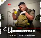 Umafikizolo, Mawhoo, Jazzworx, Thukuthela - Uyoncengwa Unyoko x kabza de small x CedriQ