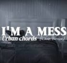 Urban Chords - I'm a mess (Choir Version)