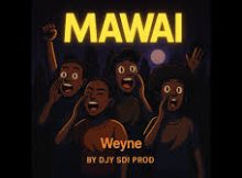 Weyne – Mawai (Amapiano Stena)