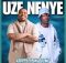 Xduppy – Uze Nenye Ft. Uncool Mc