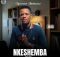 Nkeshemba - Kodwa Nkeshemba usenzani