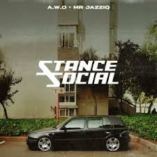 EP: A.W.O & Mr JazziQ – STANCE SOCIAL