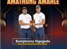Amathonga Amahle – Sekugcwele Amalahle