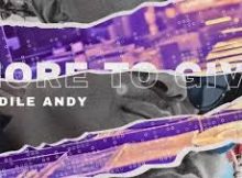 AndileAndy – More To Give EP