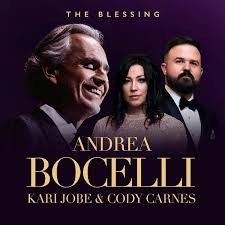 Andrea Bocelli, Kari Jobe, Cody Carnes - The Blessing