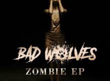 Bad Wolves - Zombie Song