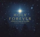 Chris Tomlin - Holy Forever (Christmas 🎄)