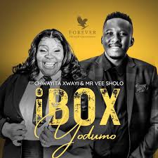 Chwayita Xwayi & Mr Vee Sholo - Box Yodumo
