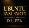 DJ_LEFA - UBUNTU TAXI PARTY