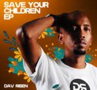 EP: Dav Risen – Save Your Children