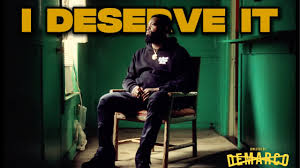 Demarco – I Deserve It