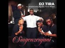 Dj Tira Ft Amatycooler - Singenzenjani Full Song