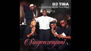 Dj Tira Ft Amatycooler - Singenzenjani Full Song