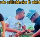 Dlubheke Khuzwayo ft Mdumazi - Mhlongo 2025 injabulo kubalandeli bakaMaskandi ebuya emculweni