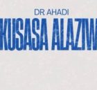 Dr Ahadi – Ikusasa Alaziwa