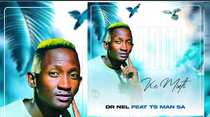 Dr Nel - Ke Moeti ft Ts Man SA