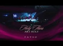 Fatso - Holy Thou Art Holy