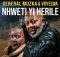 EP: General Muzka & Vuyelwa – Nhweti Yi Herile