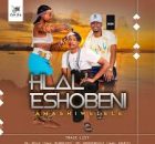HLALESHOBENI - Hello (feat. Mjabulisi)