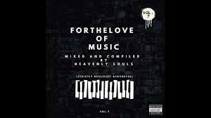 Heavenly Souls – For The Love Of Music Vol. 07 (Strictly Nkulee501 & Skroef28)