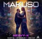 Heavy-K, Mazet SA, Jey Charles ft Essa Kay – Makuso
