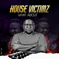 House Victimz – Somethings Won’t Change