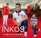 Inkosi yamagcokama - TRUE COLOURS (SCEBI ALL SONG)