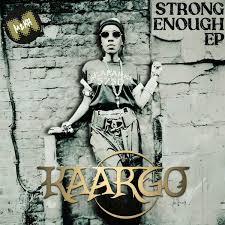 KAARGO – Strong Enough EP