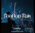 Keisha & The Godfathers Of Deep House SA – Rooftop Rain EP