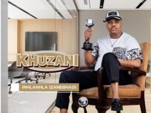 Khuzani – Inkungu Kakhuhla Ft. Thibela & Msezane